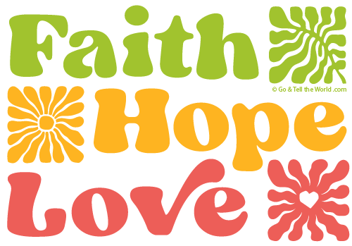 Faith Hope and Love