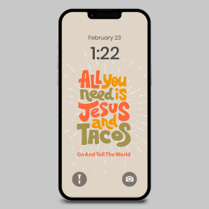 All You Need is Jesus And Tacos Phone Wallpaper
